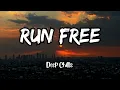 Download Lagu Deep Chills - Run Free (feat. IVIE)