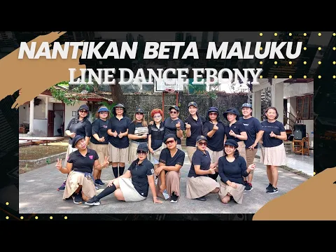 Download MP3 NANTIKAN BETA MALUKU | LINE DANCE EBONY | CHOREO : CAECILIA M FATRUAN