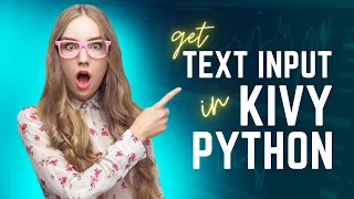 How to Get Input in Kivy Python Get Text Input in Kivy Get Input form User in Python