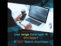 Range in Python Data types in python