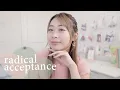 Download Lagu Radical Acceptance (it will change your life + set you free)