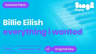 Billie Eilish Everything I Wanted Piano Karaoke  Billie Eilish Everything I Wanted Piano Karaoke