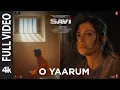 Download Lagu SAVI: O Yaarum (Full Video) Divya Khossla, Harshvardhan | Shreya Ghoshal | Mukesh,Abhinay,Bhushan K