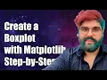 How to Create a Boxplot with Matplotlib A Step-by-Step Guide