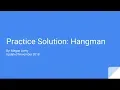 Practice Solution Hangman