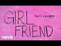 Download Lagu Avril Lavigne - Girlfriend (Official Lyric Video)