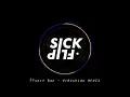 SickFlip - Desert Bae (MrBushido REMIX)