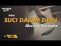Download Lagu Suci Dalam Debu - Iklim - Karaoke Akustik