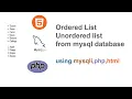 Display ordered list and unordered list from mysql database using mysqli php and html