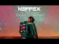 Download Lagu NEFFEX - Closer to Heaven | [1 Hour Version]