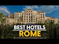 Best Hotels In Rome Italy - Top 5 Picks For Any Budget