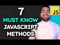 7 Powerful JavaScript Methods You NEED To Know