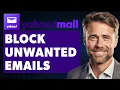 How to Block Unwanted Emails on Yahoo Full 2025 Guide