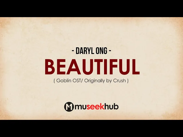 Download MP3 Daryl Ong - Beautiful (Goblin OST) FULL HD Lyrics 🎵