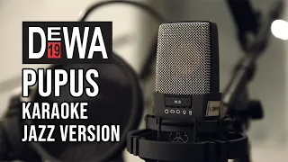 Download Dewa 19 - Pupus (Karaoke + lyrics) Jazz version no vocal #sunziq MP3