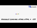Create Google Loading Animation Using Html CSS---EnormoUs