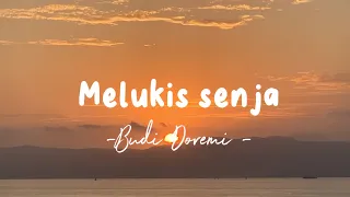 melukis senja budi doremi lirik lagu