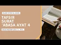 Lagu Tafsir Surat 'Abasa Ayat 4 - Ustadz Abdullah Zaen, Lc., M.A.