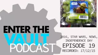 Enter the Vault Episode 19 STAR WARS TALK BUT NO SPOILERS