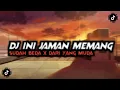 Download Lagu DJ INI JAMAN MEMANG SUDAH BEDA X DARI YANG MUDA SAMPAI YANG TUA VIRAL TIKTOK JEDAG JEDUG