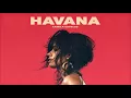 Download Lagu Camila Cabello - Havana (Extended Solo Version - No Rap with Trumpet Solo!)
