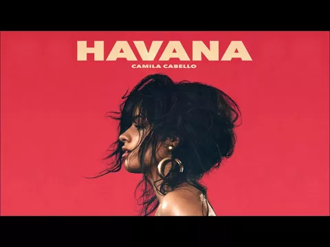 Download MP3 Camila Cabello - Havana (Extended Solo Version - No Rap with Trumpet Solo!)