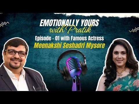 Download MP3 'Emotionally Yours With Pratik' - Episode 1- In conversation with Actress Meenakshi Seshadri Mysore