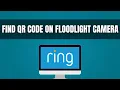 How to find qr code on ring floodlight camera 2026 I DOUBLE Z