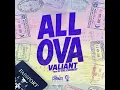 Valiant - All Ova (Official Audio)