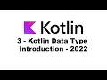 3 - Kotlin Data Type Introduction