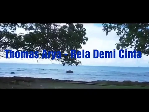 Download MP3 Thomas Arya - Rela Demi Cinta (Lyrics)