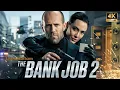 Download Lagu THE BANK JOB -2 |Jason Statham \u0026 Stephen Campbell Moore, Saffron Burrows,and Daniel Mays new movie🎬🎞