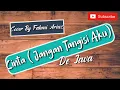 Lagu Lagu Galau | Cinta - Jangan tangisi aku -  De Java | Cover By Fahmi Ariuz | Cover Terbaru 2020