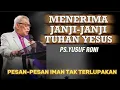 Lagu PS.YUSUF RONI; DALAM PERJALANAN HIDUP KITA AKAN MENERIMA JANJI-JANJI TUHAN 