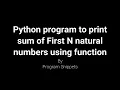 Python Program to find sum of N Natural number using Function