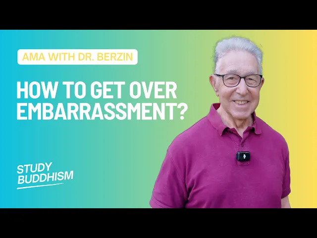 How to Get Over Embarrassment | AMA with Dr. Alexander Berzin