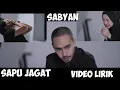 Download Lagu SABYAN- SAPU JAGAT (OFFICIAL LIRIK VIDEO)