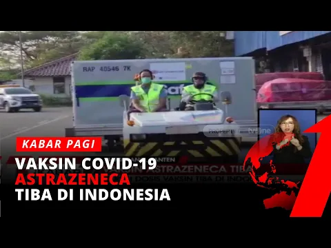 620 Ribu Dosis Vaksin AstraZeneca Tiba di Indonesia