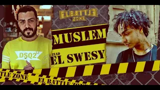 ELBATTLEZONE ZIAD EL SWESY VS MUSLIM 