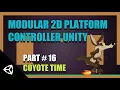 Modular 2D Platform Controller Unity Part 16 Coyote Time