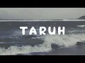 Taruh - Nadin Amizah [Lirik Lagu]