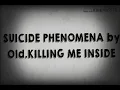 Download Lagu Suicide Phenomena or Awake by Old. Killing Me Inside | Lirik Video | Streetteam Indonesia