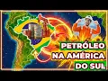 O Segredo BILIONÁRIO do PETRÓLEO que a América do Sul ESCONDE!