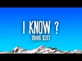 Download Lagu Travis Scott - I KNOW ?