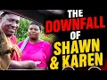 SHAWN KAREN S DOWNFALL EVERYTHING IS FALLING APART