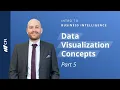 Data Visualization Concepts Intro to Business Intelligence Part 5