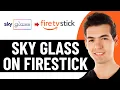 HOW TO INSTALL SKY GLASS ON FIRESTICK 2025! (FULL GUIDE)