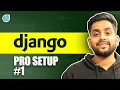 1 Django Pro Setup Installing Django and setting up Dev Environment