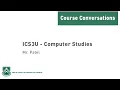 Course Conversations Introduction to Computer Science ICS3U