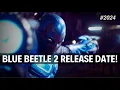 Blue Beetle 2 Movie Release Date 2024 News